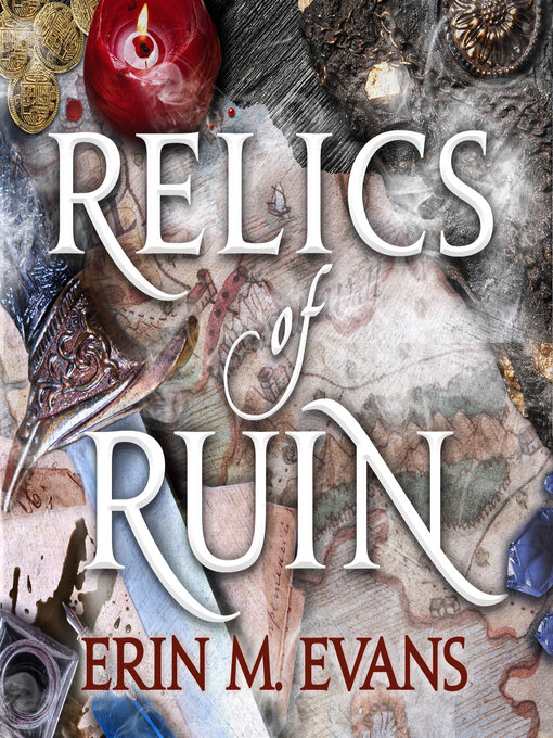 Title details for Relics of Ruin by Erin M Evans - Available